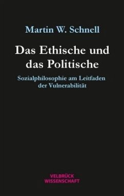 Das Ethische und das Politische - Schnell, Martin W.