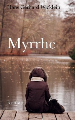 Myrrhe - Wicklein, Hans Gerhard