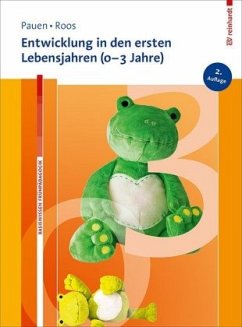 Entwicklung in den ersten Lebensjahren (0-3 Jahre) - Pauen, Sabina;Roos, Jeanette