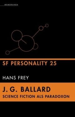 J. G. Ballard - Science Fiction als Paradoxon - Frey, Hans