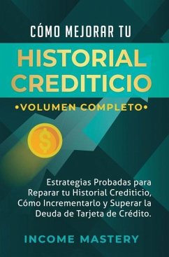 Cómo Mejorar Tu Historial Crediticio - Income Mastery