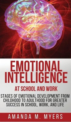 Emotional Intelligence at School and Work - Myers, Amanda M.