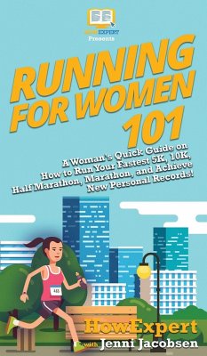 Running for Women 101 - Howexpert; Jacobsen, Jenni