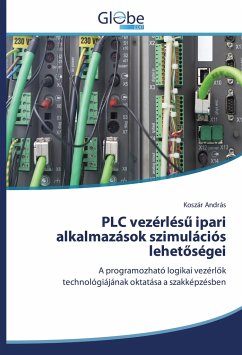 PLC vezérlés¿ ipari alkalmazások szimulációs lehet¿ségei - András, Koszár