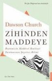 Zihinden Maddeye