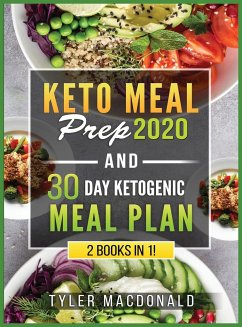 Keto Meal Prep 2020 AND 30 Day Ketogenic Meal Plan - Macdonald, Tyler O