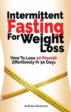 Intermittent Fasting For Weight Loss - Sorenson, Andrew; Lambert, Cameron