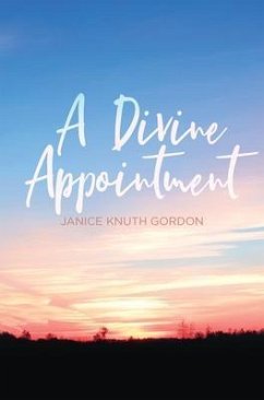 A Divine Appointment (eBook, ePUB) - Gordon, Janice Knuth