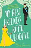 My Best Friend's Royal Wedding (eBook, ePUB)