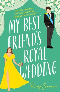 My Best Friend's Royal Wedding (eBook, ePUB) - Sommer, Romy
