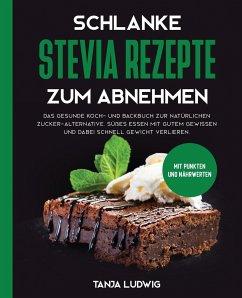 Schlanke Stevia Rezepte zum Abnehmen - Ludwig, Tanja