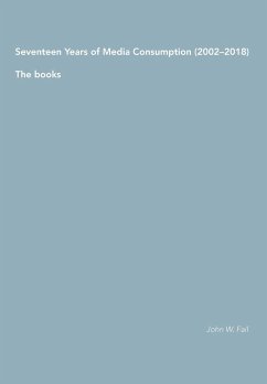 Seventeen Years of Media Consumption (2002-2018) - Fail, John W.