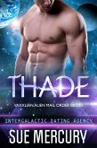 Thade (Vaxxlian Alien Mail Order Brides (Intergalactic Dating Agency), #3) (eBook, ePUB)