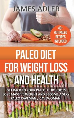 Paleo Diet For Weight Loss and Health - Adler, James