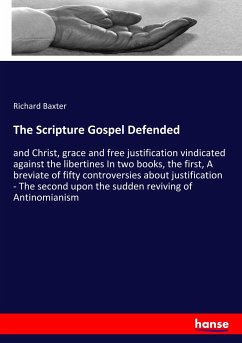 The Scripture Gospel Defended - Baxter, Richard