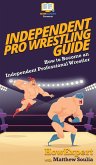Independent Pro Wrestling Guide