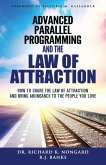 Advanced Parallel Programming and the Law of Attraction