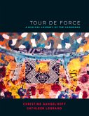 Tour de Force: A Musical Journey of the Caribbean (eBook, ePUB)
