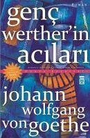 Genc Wertherin Acilari - Wolfgang von Goethe, Johann