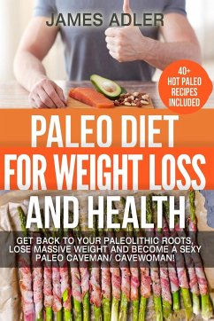 Paleo Diet For Weight Loss and Health - Adler, James