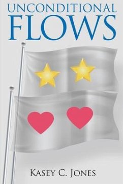 Unconditional Flows (eBook, ePUB) - Jones, Kasey C