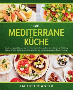 Die mediterrane Küche - Bianchi, Jacopo