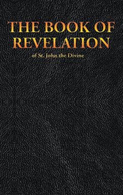 THE BOOK OF REVELATION of St. John the Divine - King James; St. John the Divine