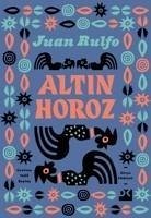 Altin Horoz - Rulfo, Juan