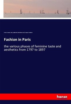 Fashion in Paris - Uzanne, Octave;Loyd, Mary Sophia Hely-Hutchinson;Courboin, François