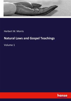 Natural Laws and Gospel Teachings - Morris, Herbert W.