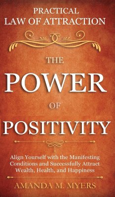 Practical Law of Attraction   The Power of Positivity - Myers, Amanda M.