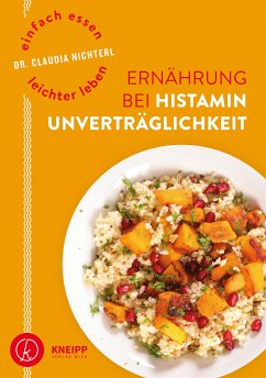 Einfach essen - leichter leben Ernährung bei Histaminunverträglichkeit (eBook, ePUB) - Nichterl, Claudia