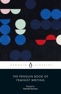 The Penguin Book of Feminist Writing (eBook, ePUB) - Dawson, Hannah