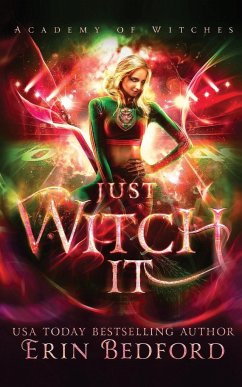 Just Witch It - Bedford, Erin