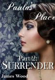 Paula's Place, part 2: Surrender (eBook, ePUB)