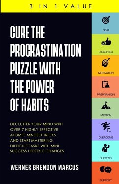 Cure the Procrastination Puzzle with the Power of Habits - Marcus, Werner Brendon