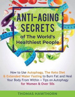 Anti-Aging Secrets of The World's Healthiest People - Hawthorn, Thomas