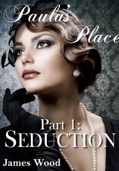 Paula's Place, part 1: Seduction (eBook, ePUB) - Wood, James