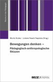 Bewegungen denken - Pädagogisch-anthropologische Skizzen (eBook, PDF)