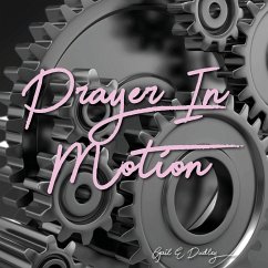 Prayer in Motion - Dudley, Gail E