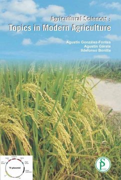 Agricultural Sciences: Topics In Modern Agriculture (eBook, ePUB) - Gonzalez-Fontes, Agustin; Garate, Agustin