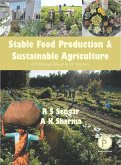 Stable Food Production And Sustainable Agriculture (A Challenge Ahead In 21st Century) (eBook, ePUB) Stable Food Production And Sustainable Agriculture (A Challenge Ahead In 21st Century) (eBook, ePUB)