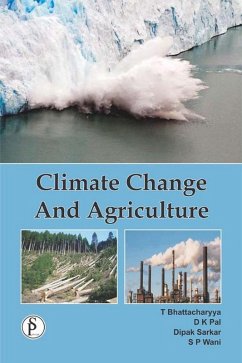 Climate Change And Agriculture (eBook, ePUB) - Bhattacharyya, T.; Pal, D. K.