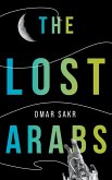 The Lost Arabs (eBook, ePUB)