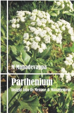 Parthenium Insight Into Its Menace And Management (eBook, ePUB) - Mahadevappa, M.