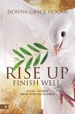 Rise Up Finish Well (eBook, ePUB)
