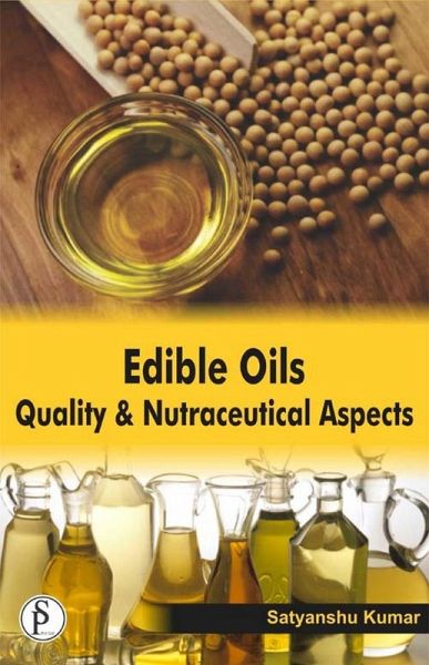 Edible Oils Quality And Nutraceutical Aspects (eBook, ePUB) Edible Oils Quality And Nutraceutical Aspects (eBook, ePUB)