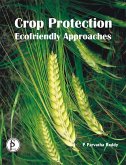 Crop Protection Ecofriendly Approaches (eBook, ePUB) Crop Protection Ecofriendly Approaches (eBook, ePUB)