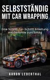 Selbstständig mit Car Wrapping (eBook, ePUB)