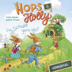 Hops & Holly: Die Schule geht los! (Hörspiel) (MP3-Download) - Strunck, Angela; Reider, Katja